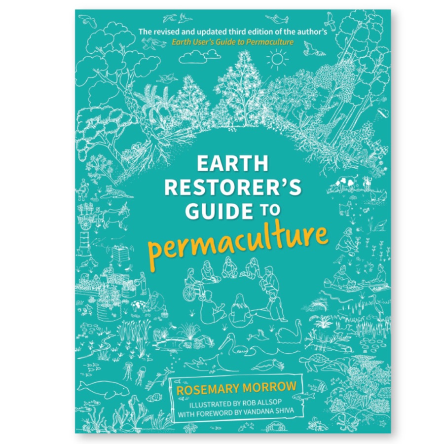 Book cover of The Earth Restorer's Guide to Permaculture by Rosemary Morrow